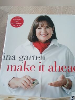 Ina Garten The Barefoot Contessa "Make It Ahead" Cookbook First Edition 2014
